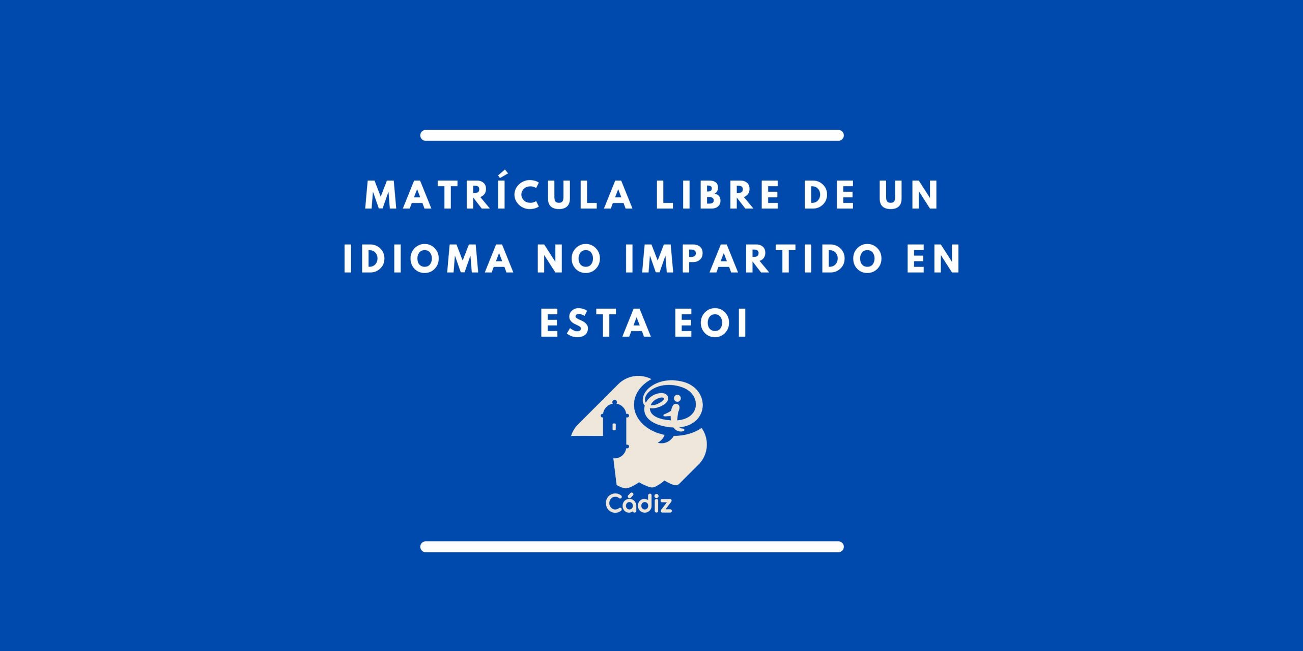 matrícula libre de un idioma que no se imparte en esta EOI